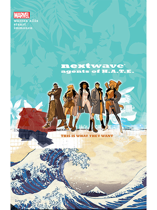 Title details for Nextwave: Agents of H.A.T.E. (2006), Volume 1 by Warren Ellis - Available